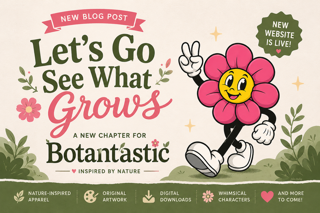 Bloom, the official guide to the Botantastic Garden, introduces the new Botantastic website featuring nature-inspired apparel, digital artwork, digital downloads, and whimsical characters.