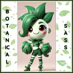 Botanical Sass