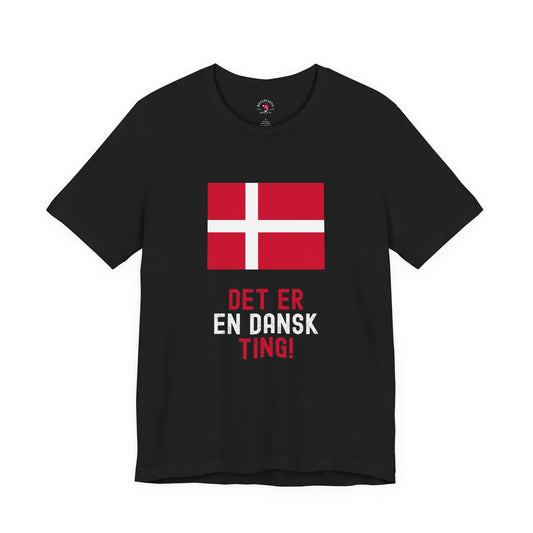 Danish Flag Tee – "Det er en dansk ting" Graphic T-Shirt